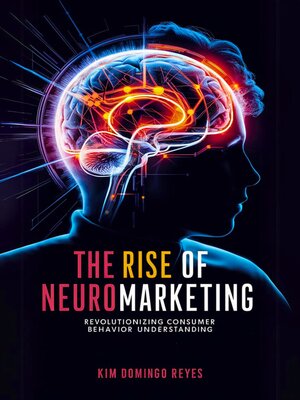 cover image of The Rise of Neuromarketing